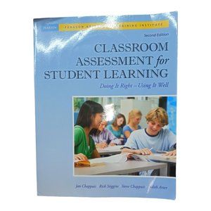 Classroom Assessment for Student Learning: Doing It Right - Using It Well...